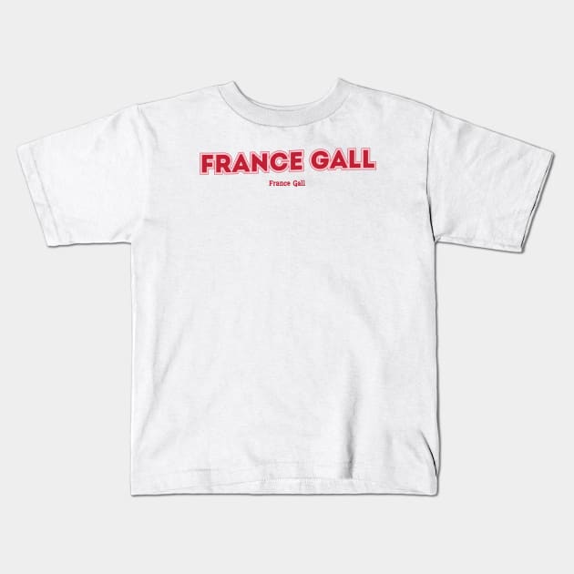 France Gall Kids T-Shirt by PowelCastStudio